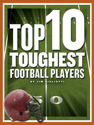 cover image of Top 10 Toughest Football Players
